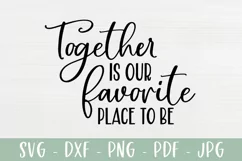 Together Is Our Favorite Place To Be - Farmhouse Sign SVG Product Image 2