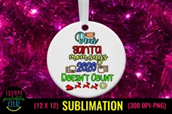Christmas Sublimation Pandemic- Dear Santa Mom Says 2020 Product Image 2