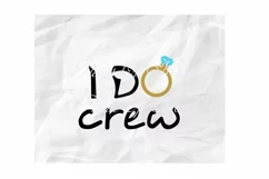 I Do Crew Svg, I Do SVG, Bridal Party SVG, Wedding Svg Product Image 1