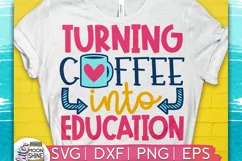 Turning Coffee Into Education SVG DXG PNG EPS Cutting Files Product Image 1