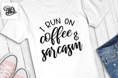 I run on coffee and sarcasm Product Image 1