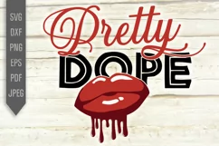 Pretty Dope Svg, png, dxf, eps. Dripping Lips Svg. Afro Girl Product Image 2