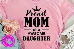 Proud Mom of a awsome daughter svg Mother's day shirt Mommy Product Image 1