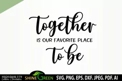Together is Our Favourite Place to Be SVG Home Sign Pillow Product Image 2