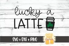 Lucky A Latte - St Patrick's Day SVG PNG DXF Cut Files Product Image 2