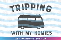 Camping -tripping with my homies svg Product Image 1