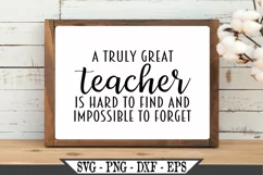 A Truly Great Teacher Is Hard To Find And Impossible SVG Product Image 3