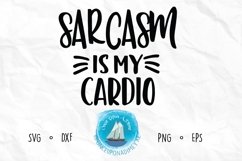 Sarcasm is my Cardio | Humor |Humor SVG Cut File Product Image 2