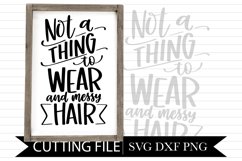 Not A Thing To Wear - Hand Lettered SVG Product Image 1