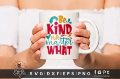 Be Kind No Matter What SVG | Funny Kindness SVG | School SVG Product Image 2