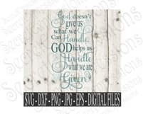 God doesn&#039;t give us what we can handle Product Image 1