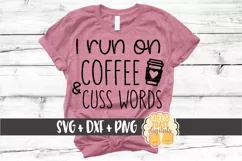 I Run On Coffee and Cuss Words - Funny SVG PNG DXF Cut Files Product Image 1