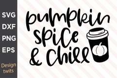 Pumpkin Spice And Chill SVG Product Image 1