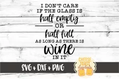 As Long As The Glass Has Wine In It - Wine SVG PNG DXF Files Product Image 2