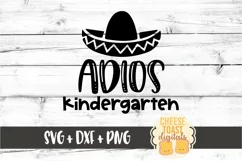 Adios Kindergarten - Last Day of School SVG PNG DXF Files Product Image 2