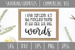 I Love Sarcasm Like Punching People In Face But Words SVG Product Image 3