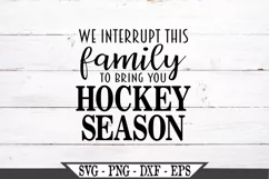 We Interrupt This Family To Bring You Hockey Season SVG Product Image 2