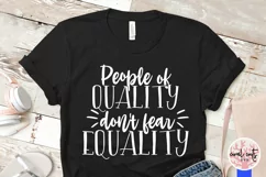 People of quality don't fear equality - Empowerment SVG Product Image 4
