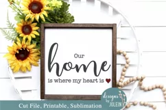 Home is where my heart is SVG, Sublimation, Printable Product Image 1