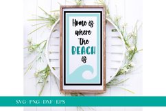 Home is Where the Beach is SVG, Beach House SVG, Laser SVG Product Image 1