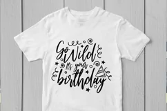 Go Wild Its Your Birthday - Birthday SVG EPS DXF PNG Files Product Image 2