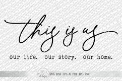 This Is Us SVG | Our Life. Our Story. Our Home. | Modern SVG Product Image 2