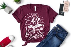 I Don&#039;t Rise And Shine I Caffeinate and Homeschool Product Image 3