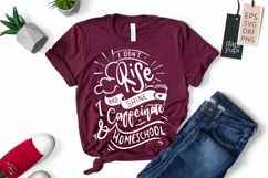 I Don't Rise And Shine I Caffeinate and Homeschool Product Image 3