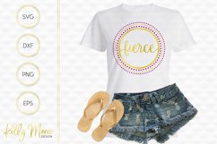 Fierce Circle SVG File | Cut File | Silhouette|Cricut Product Image 1