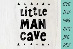 Little Man Cave SVG, EPS, PNG, DXF - Cut File - Boys Nursery Product Image 2