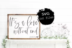 It's a Love Without End Amen Svg, Home Sign Svg, Love Quote Product Image 1