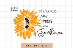 In a world full of roses be a sunflower svg, Sunflowers svg Product Image 1
