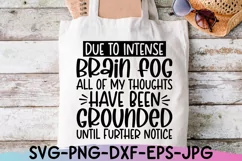 Funny Svg, Due to Intense Brain Fog, Mom Life Svg, Brain Fog Product Image 3