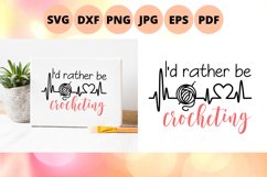 I&#039;d rather be crocheting svg Product Image 1