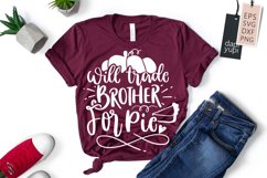 Will Trade Brother For Pie, Thanksgiving Quotes SVG Product Image 1