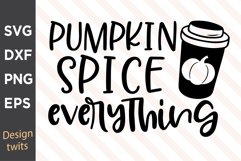 Pumpkin Spice Everything SVG Product Image 1
