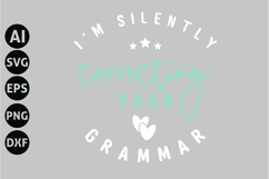 I&#039;m silently correcting your grammar Svg, Funny Sarcasm Svg Product Image 1
