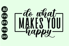 Do What Makes You Happy Svg, Motivation Svg Product Image 1