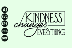 Kindness changes everything Svg, Motivation Svg Product Image 1