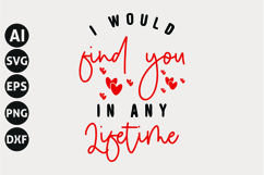 I Would Find You In Any Lifetime Svg, Valentine&#039;s Day Svg Product Image 1