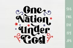 One Nation Under God - Patriotic Sign 4th of July SVG Product Image 2