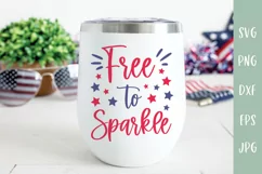 Free To Sparkle - Patriotic 4th of July SVG | 4th of July SVGs Product Image 1