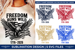 250th anniversary, freedom design, 4th of July sublimation design, USA pride, national pride, eagle SVG, anniversary SVG, USA flag design, 1776-2026, patriotic crafts, sublimation design, patriotic apparel, eagle vector, 250 years of freedom, independence