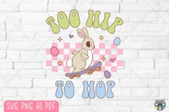 Retro Easter png, Easter Bunny png, Too Hip To Hop svg Product Image 2