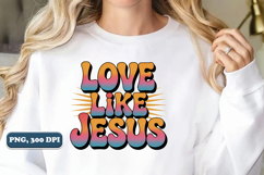 Love like Jesus png design, Sublimation png Product Image 5