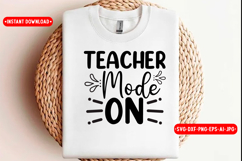 Teacher Mode On Back to school SVG Design, SVG Product Image 1