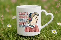 Can't hear you busy dissociating PNG Sublimation Design Product Image 5