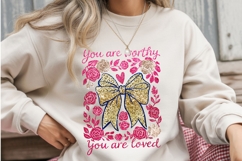 You Are Worthy You Are Loved PNG | Inspirational Quote Product Image 2
