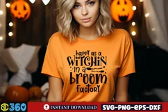 Happy as a witchin in a broom factory SVG, Funny Witch Quote Product Image 2