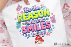 Be the Reason PNG, Be the Reason Someone Smiles PNG Positive Product Image 5